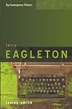 Terry Eagleton: A Critical Introduction (Key Contemporary Thinkers)