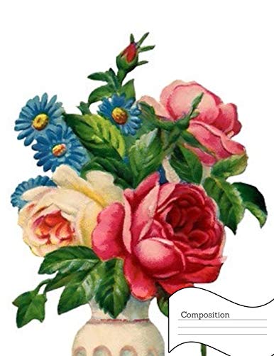Composition: Vintage Floral Notebook, Shabby Chic Comp Book, College Ruled For Note Taking,...