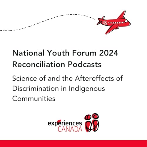 Science of and the Aftereffects of Discrimination in Indigenous Communities