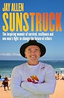 Sunstruck: My Melanoma Journey 0733653286 Book Cover