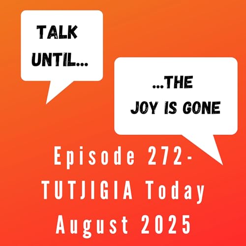 『Episode 272 - TUTJIGIA Today August 2025』のカバーアート