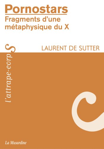 Télécharger Pornostars : Fragments d'une métaphysique du X livre En ligne