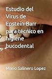  Estudio del Virus de Epstein-Barr para técnico en higiene bucodental