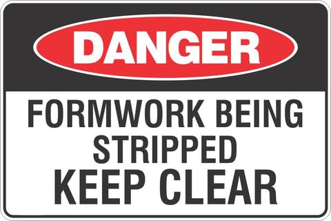 Formwork Being Stripped Keep Clear Safety Sign 8x12 Metal Tin Sign Garage Man Cave Wall Decor