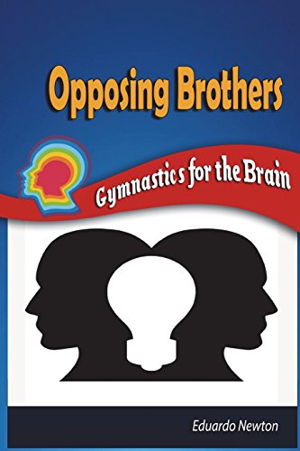 Opposing Brothers: Gymnastics for the Brain
