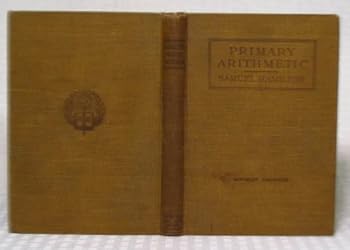 Hardcover Primary arithmetic: For graded schools Book