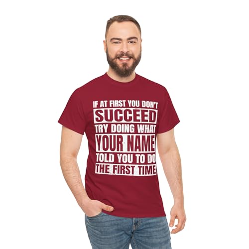 Funny Quote Personalized Name Birthday Gifts, If at First You Don't Succeed Try Doing Tee, Sarcastic Joke Graphic Tshirt