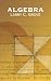 Algebra (Dover Books on Mathematics)