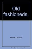 Old fashioneds, B0007EZ4DM Book Cover