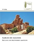 Sables de sagesse: Recueil de proverbes amzighs