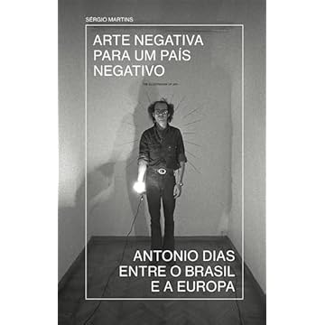 Capa do livro Arte negativa para um país negativo: Antonio Dias entre o Brasil e a Europa