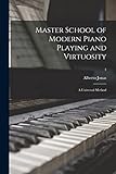  Master School of Modern Piano Playing and Virtuosity; a Universal Method; 4