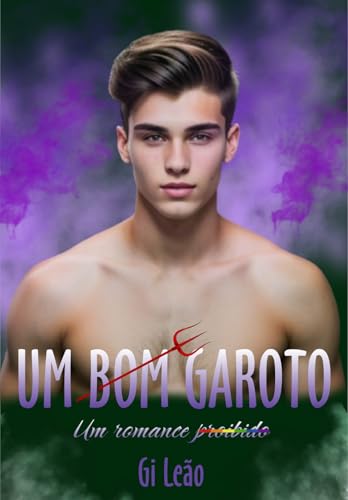 Um Bom Garoto: Um romance proibido