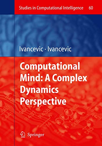 Computational Mind: A Complex Dynamics Perspective: 60 (Studies in Computational Intelligence) view 2
