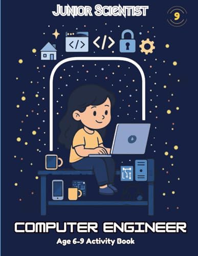 Compare Textbook Prices for Junior Scientist Computer Engineer: 65+ Skill Building STEM Activities, Age 6-9, Kinder 1st & 2nd Grade Science & Skills, Built by Certified Teacher  ISBN 9798281422369 by Lawrence, Hannah,Publishing, EverHigher