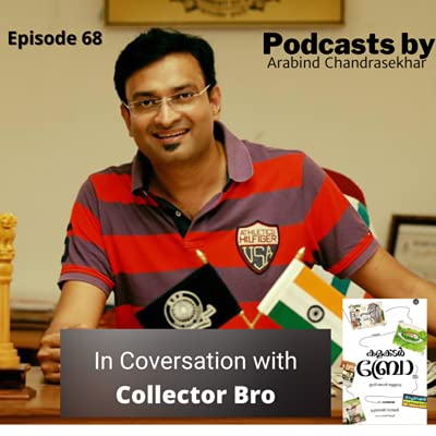 #68|Collector Bro ; Prashanth Nair IAS speaks Podcast Por  arte de portada