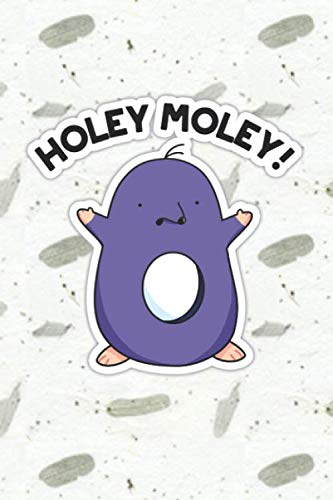 Holey Moley Cute Mole Pun