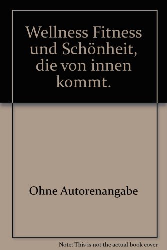 Wellness Fitness und Schönheit, die von innen kommt.