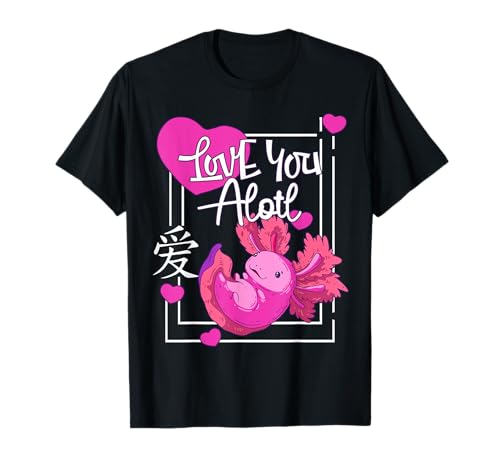 Love You Alotl Kawaii Axolotl Día de San Valentín Chica Niño Camiseta