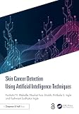 Skin Cancer Detection Using Artificial Intelligence Techniques
