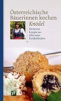 Österreichische Bäuerinnen kochen Knödel 3706624362 Book Cover