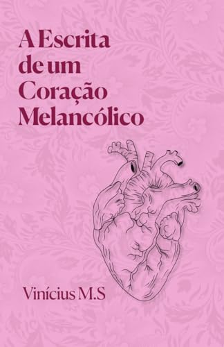 A Escrita de um Coração Melancólico