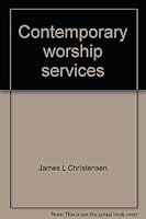 Contemporary worship services;: A sourcebook 0800704320 Book Cover