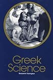 Greek Science: Its Meaning to Us