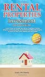 Rental Properties Investment: 2019-2020 edition - Learn How to Create and Grow Your Real Estate Empire: a Step-by-Step Guide with the best strategies ... High (Real Estate Investing for Beginners)