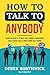 Price comparison product image How to Talk to Anybody: Learn the Secrets to Small Talk, Business, Management, Sales & Social Conversations & How to Make Real Friends (Communication Skills)
