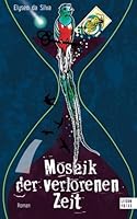 Mosaik der verlorenen Zeit (German Edition) 1530267862 Book Cover