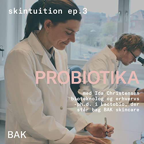 Probiotika: Gode bakterier, der kan g&oslash;re underv&aelig;rker for din huds sundhed copertina