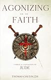 Agonizing For The Faith: A Biblical Exposition of Jude