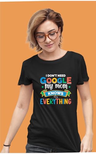 Image of TRENDIFY Men's Women's Regular Fit Graphic Printed I Don't Need Google My Mom Knows Everything Quetos Round Neck 100% Cotton Half Sleeve T Shirt