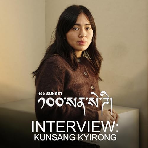 100 Sunset | Interview with Kunsang Kyirong