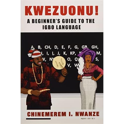 Kwezuonu!: A Beginner's Guide to the Igbo Language