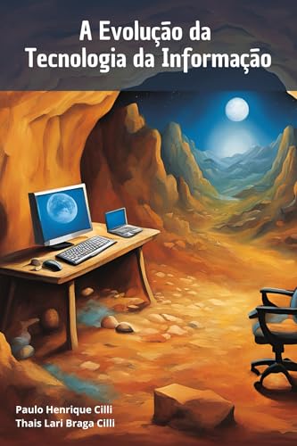 A Evolução da Tecnologia da Informação