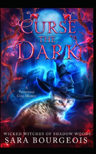 Curse the Dark (Wicked Witches of Shadow Woods)