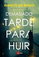 Demasiado Tarde Para Huir B0FWZM1S6M Book Cover