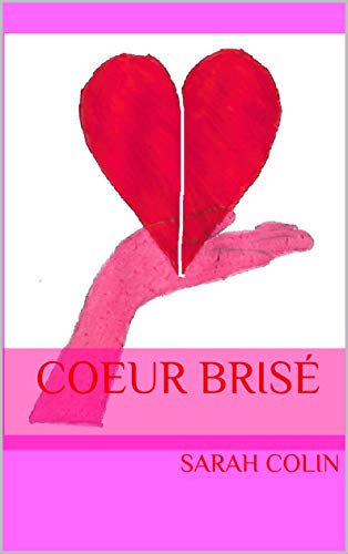 Coeur Brise French Edition Kindle Edition By Colin Sarah Literature Fiction Kindle Ebooks Amazon Com Coeur Brise French Edition Kindle Edition By Colin Sarah Literature Fiction Kindle Ebooks Amazon Com