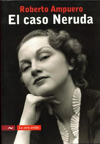 El caso Neruda/ The Neruda Case (Spanish Edition)