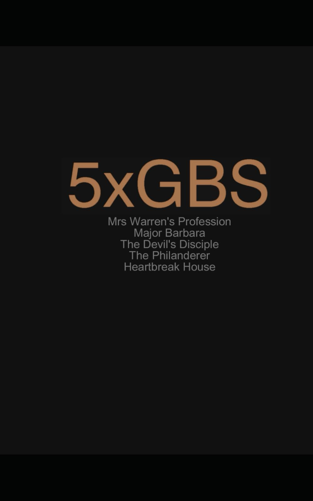 5xGBS: Five Plays by George Bernard Shaw, plus a bonus title, The Dark Lady of the Sonnets