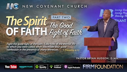 The Spirit of Faith, Part Two – The Good Fight of Faith Podcast Por arte de portada