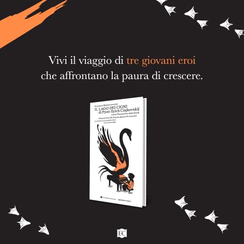 Francesco Micheli Racconta «Il Lago Dei Cigni» Di Pyotr Ilyich Ciajkovskij Con La Filarmonica Della Scala. Giovani Eroi Che Hanno Paura Di Crescere. Con Audiolibro - 3