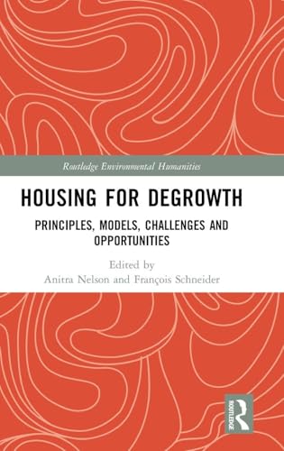 Housing for Degrowth (Routledge Environmental Humanities)