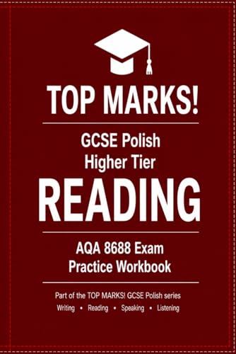 TOP MARKS! GCSE Polish Higher Tier Reading: AQA 8688 Exam Practice Workbook (Polish Edition) cover