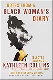 Notes from a Black Woman's Diary: Selected Works of Kathleen Collins - Kathleen Collins Einleitung: Danielle Evans 