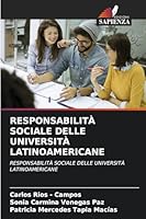 Responsabilità Sociale Delle Università Latinoamericane (Italian Edition) 620879496X Book Cover