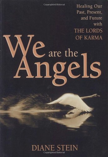 Buy We Are the Angels: Healing Our Past, Present, and Future With the Lords of Karma — BookShops.in