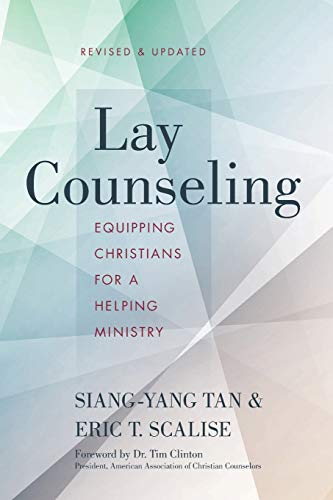 Lay Counseling: Equipping Christians for a Helping Ministry